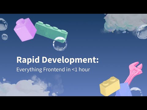 Rapid Web Development: Everything Frontend in 1 Hour [Video]