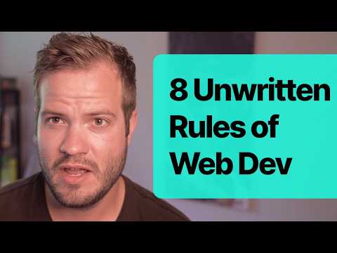 8 Unwritten Rules of Web Development [Video]