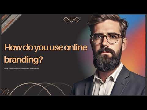 HOW DO YOU USE ONLINE BRANDING [Video]