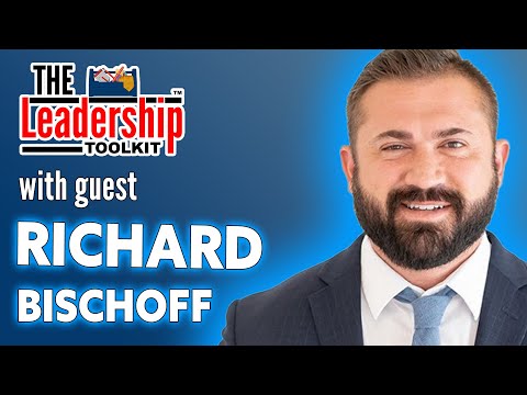 The Leadership Toolkit hosted by Mike Phillips with guest Richard Bischoff [Video]