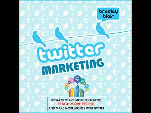 Twitter Marketing Audiobook by Bradley Blair [Video]