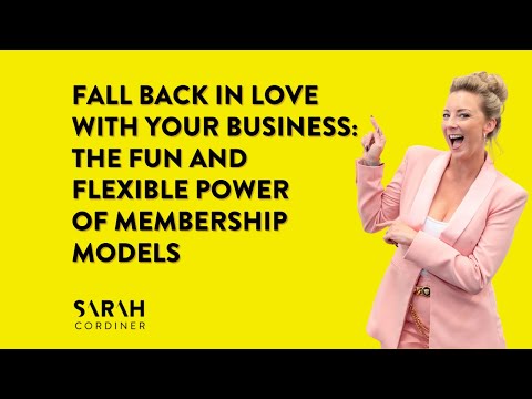 Fall Back in Love with Your Business The Fun and Flexible Power of Membership Models [Video]