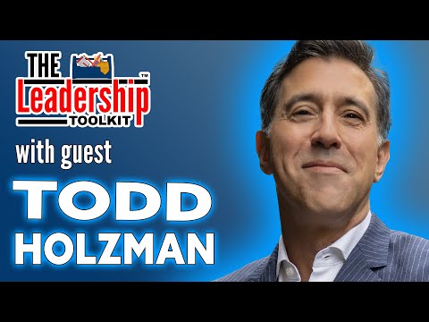 The Leadership Toolkit hosted by Mike Phillips with guest Todd Holzman [Video]