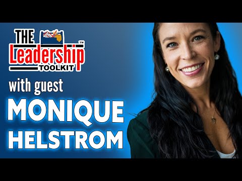 The Leadership Toolkit hosted by Mike Phillips with guest Monique Helstrom [Video]