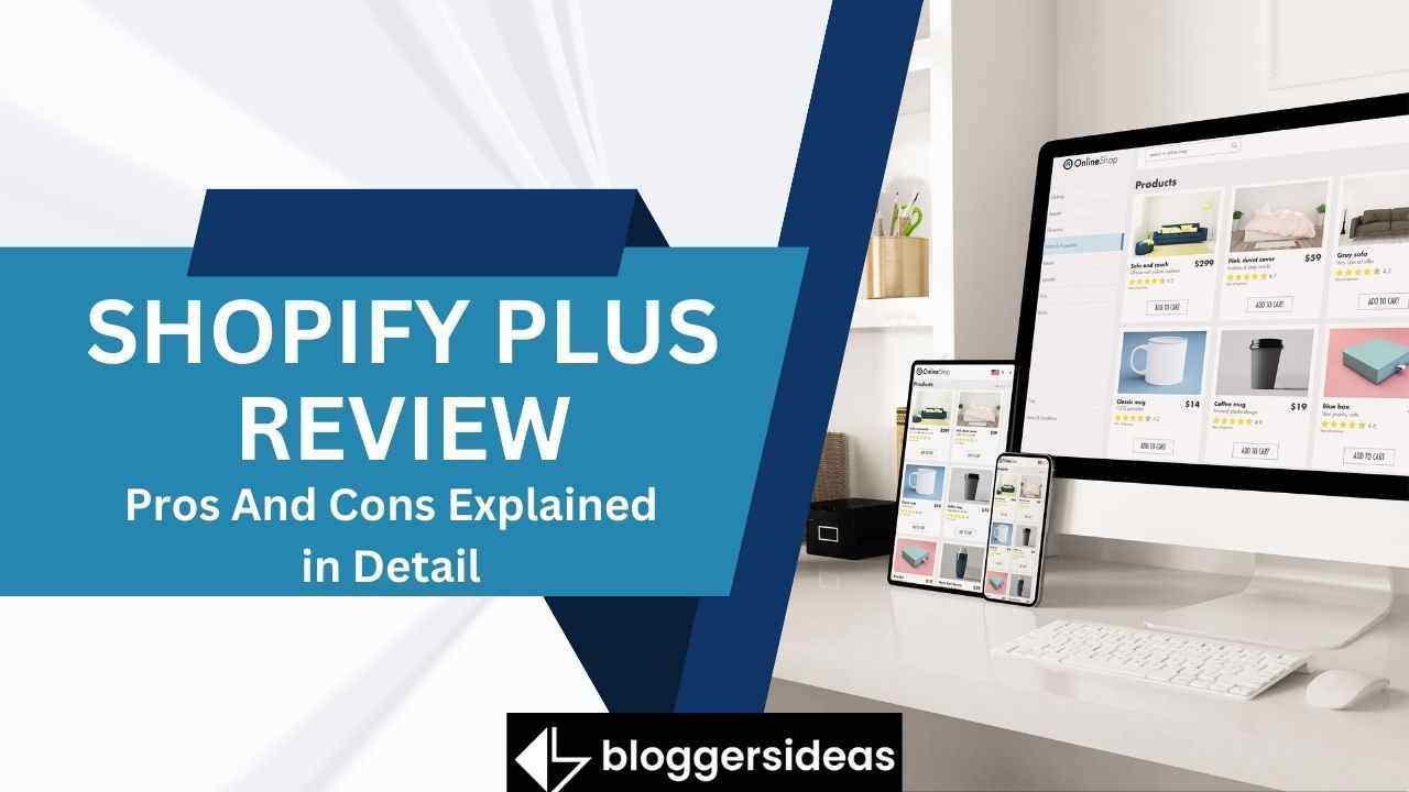 Shopify Plus Review 2024 : Pros And Cons Explained in Detail [Video]