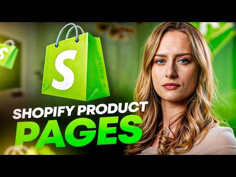 Everything You Need To Know About Shopify Product Pages (Step-by-Step Tutorial) [Video]