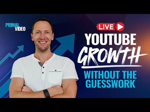 YouTube Growth - Without the Guesswork, Q&A + Subscriber Hangout! 🔴 Primal Video LIVE