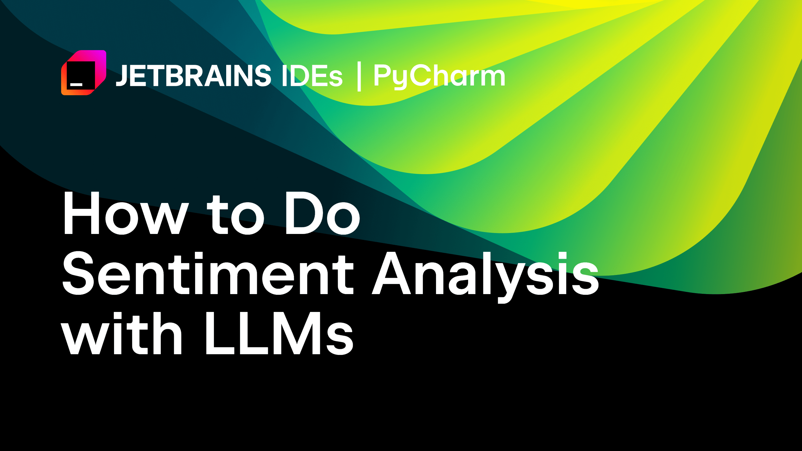 How to Do Sentiment Analysis With Large Language Models [Video]