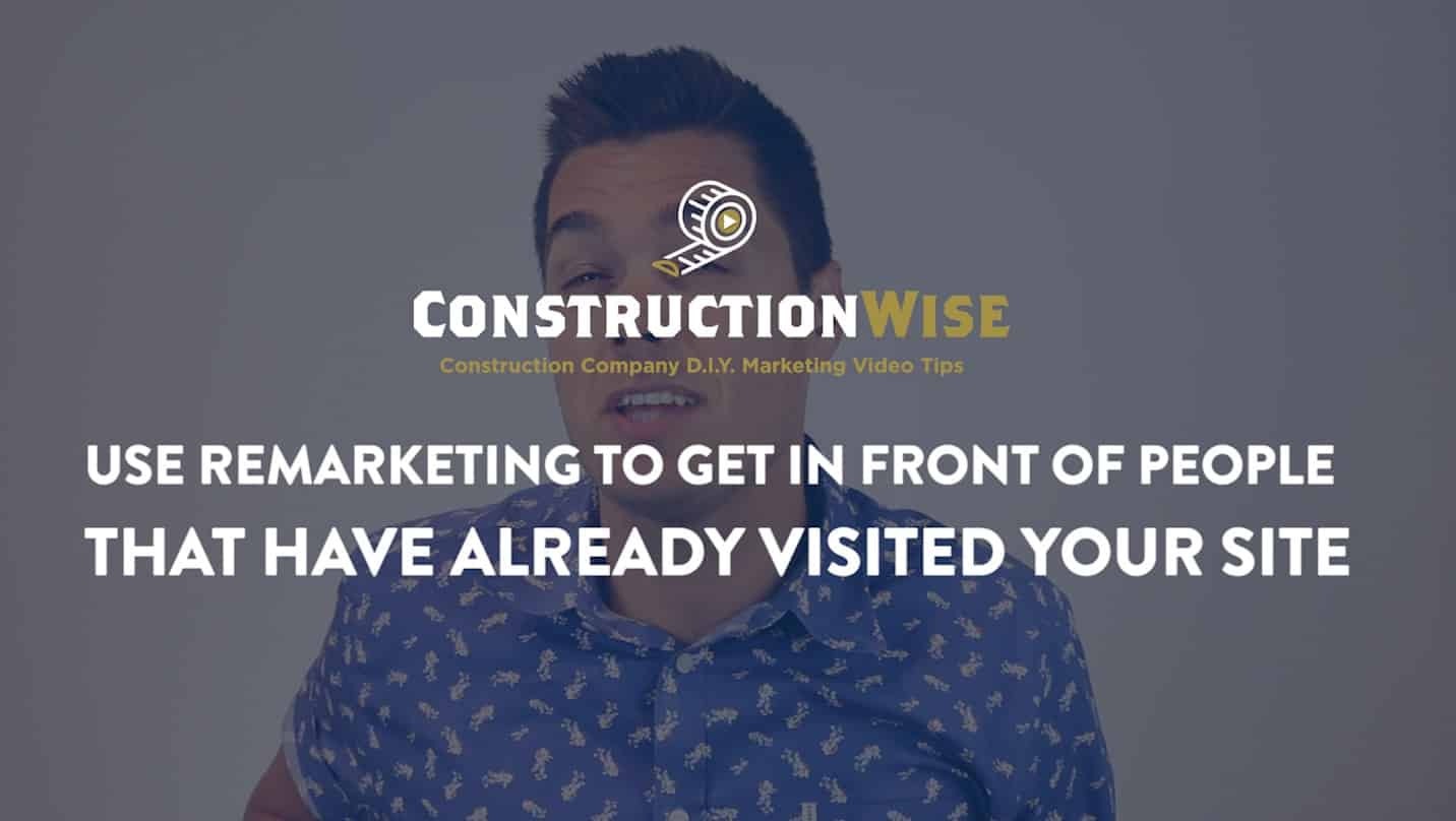 Use Re-marketing To Get In Front Of People That Have Already Visited Your Website [Video]