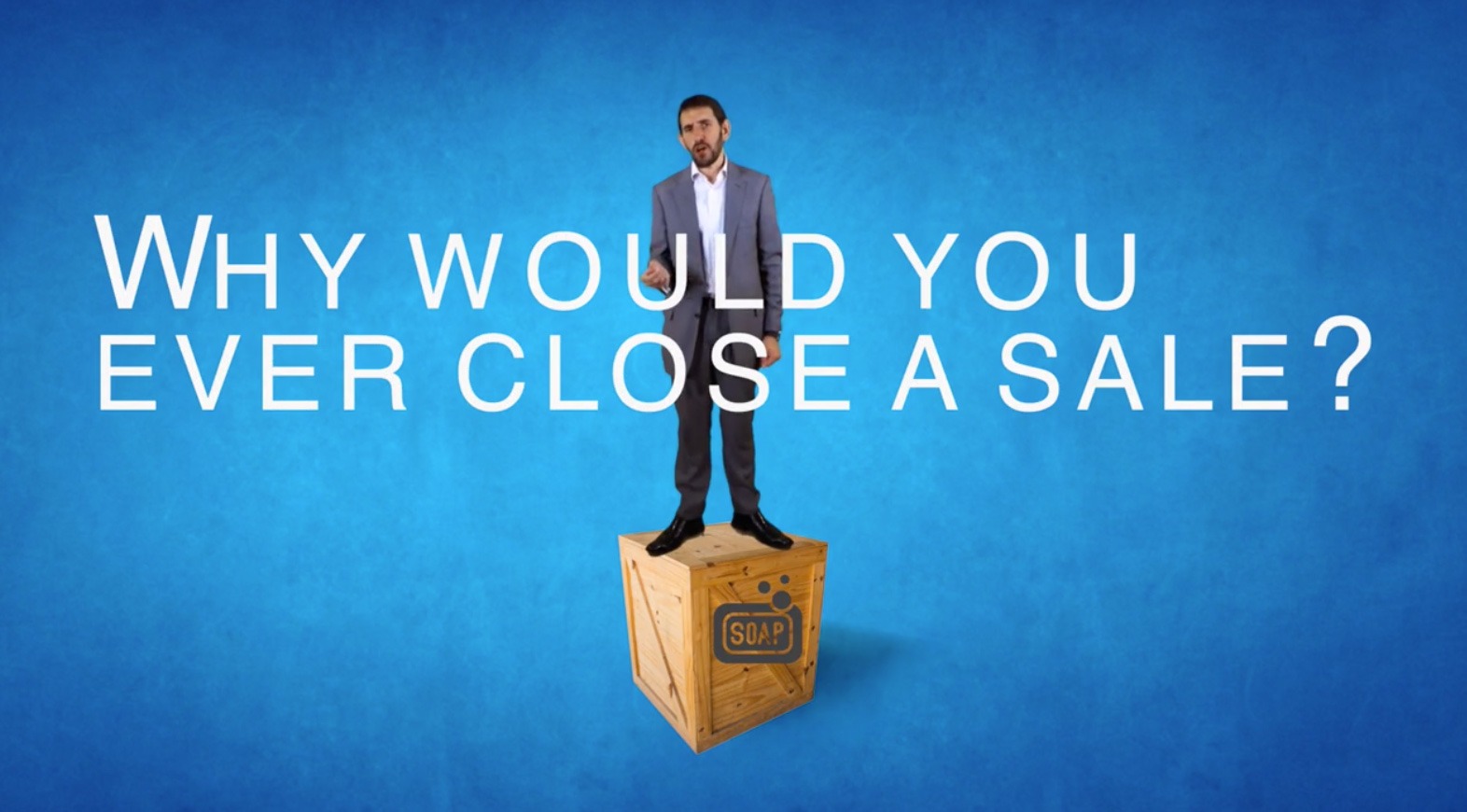 Why Would You Ever Close A Sale? [Video]