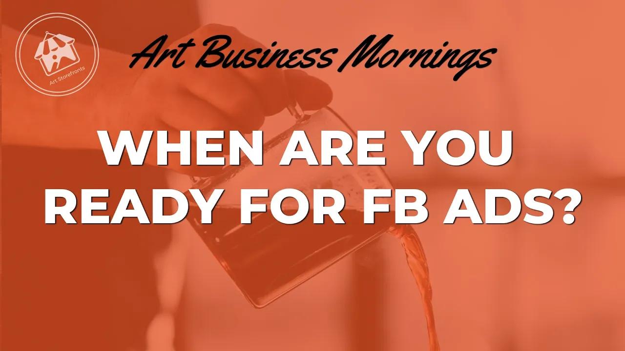 When Are you Ready for Facebook Ads [Video]