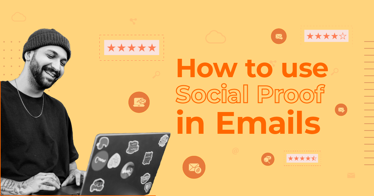 10 Social Proof Email Examples And Best Practices [Video]