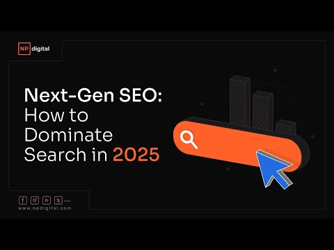 Next-Gen SEO: How to Dominate Search in 2025 [Video]