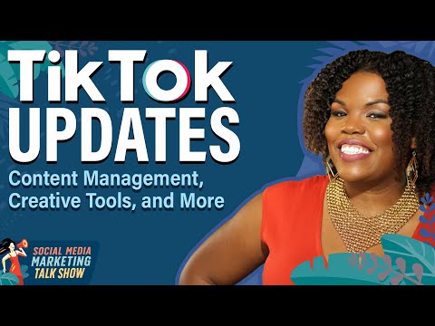 TikTok Updates: Content Management, Creative Tools and More [Video]