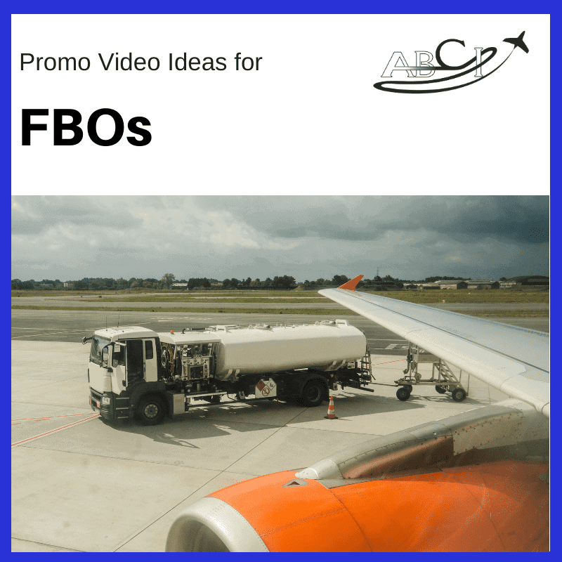 Video Marketing Ideas for FBOs [Video]