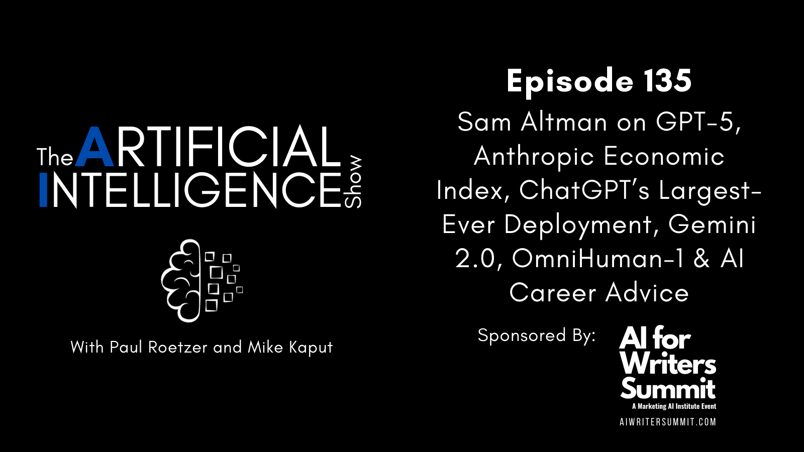 [The AI Show Episode 135]: Sam Altman on GPT-5, Anthropic Economic Index, ChatGPTs Largest-Ever Deployment, Gemini 2.0, OmniHuman-1 & AI Career Advice [Video]