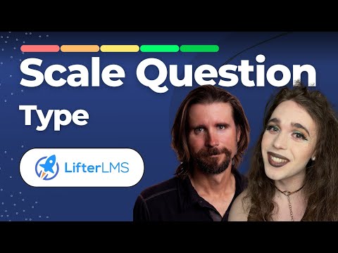 Discover the Scale Question Type in LifterLMS Advanced Quizzes [Video]